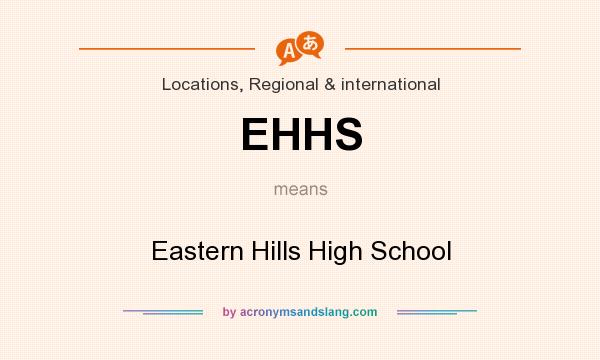 What does EHHS mean? It stands for Eastern Hills High School