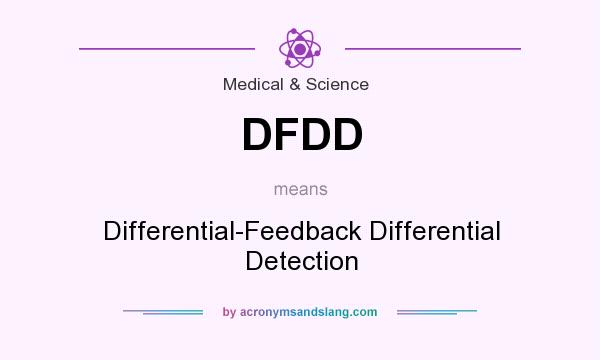 What does DFDD mean? It stands for Differential-Feedback Differential Detection