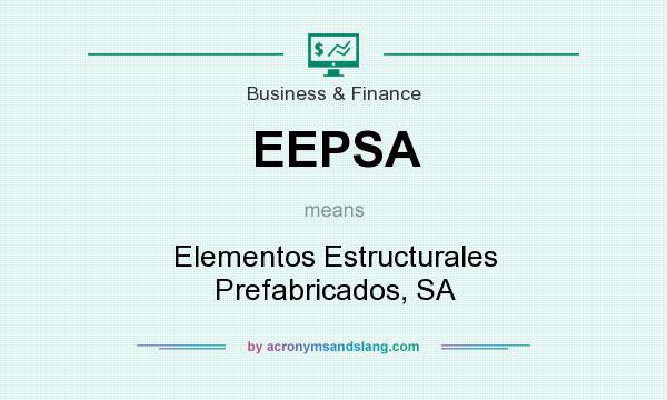 What does EEPSA mean? It stands for Elementos Estructurales Prefabricados, SA