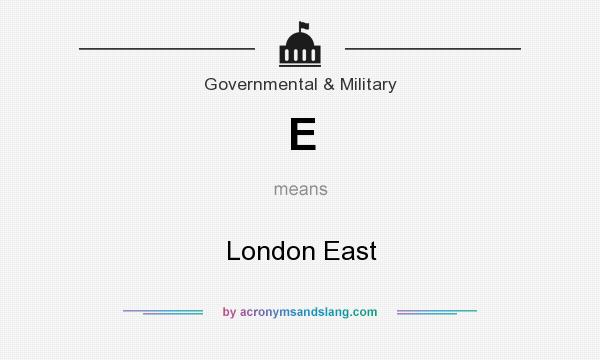 What does E mean? It stands for London East
