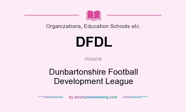 What does DFDL mean? It stands for Dunbartonshire Football Development League