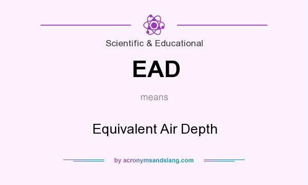 What does EAD mean? It stands for Equivalent Air Depth