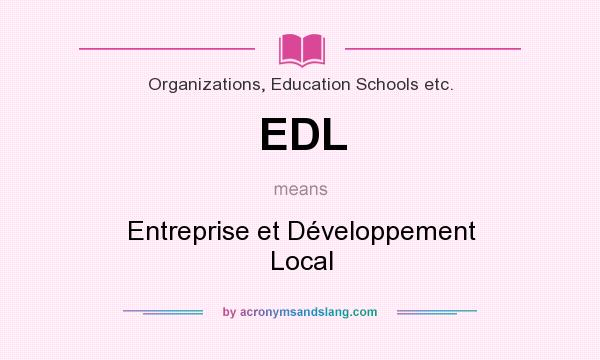 What does EDL mean? It stands for Entreprise et Développement Local