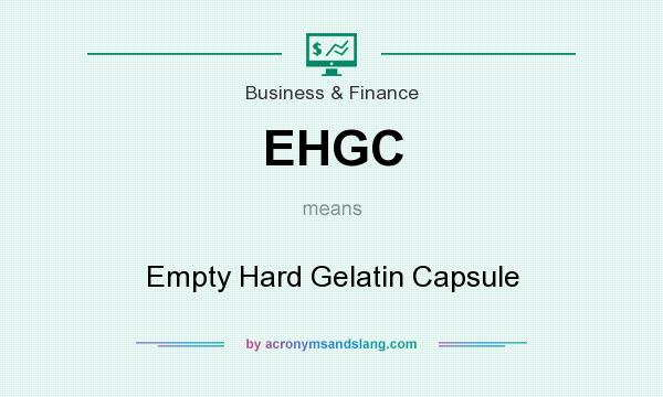 What does EHGC mean? It stands for Empty Hard Gelatin Capsule