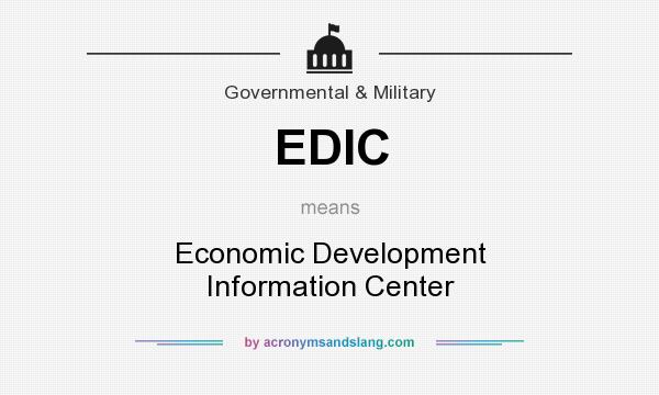 What does EDIC mean? It stands for Economic Development Information Center