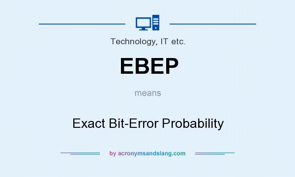 What does EBEP mean? It stands for Exact Bit-Error Probability