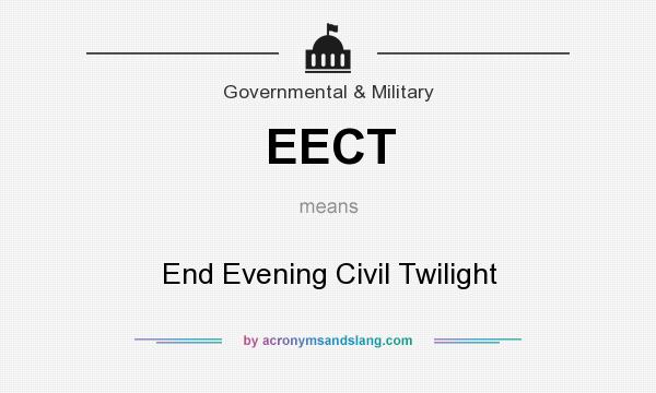 What does EECT mean? It stands for End Evening Civil Twilight