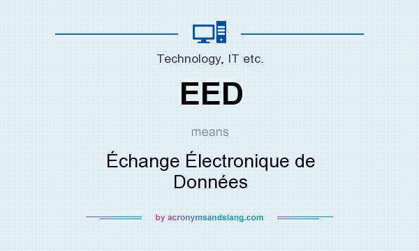 What does EED mean? It stands for Échange Électronique de Données