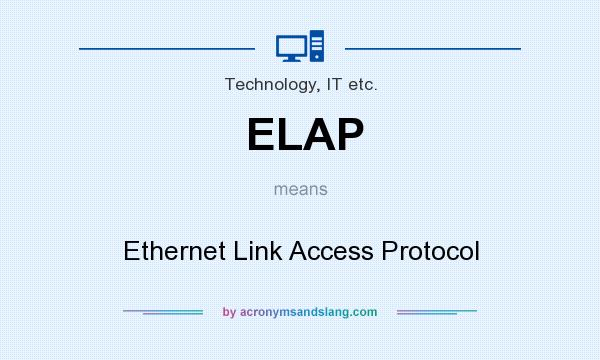 What does ELAP mean? It stands for Ethernet Link Access Protocol