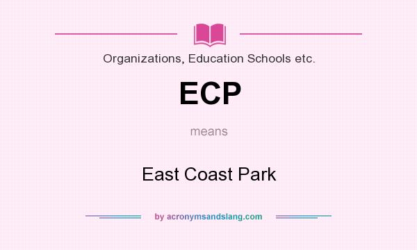 What does ECP mean? It stands for East Coast Park