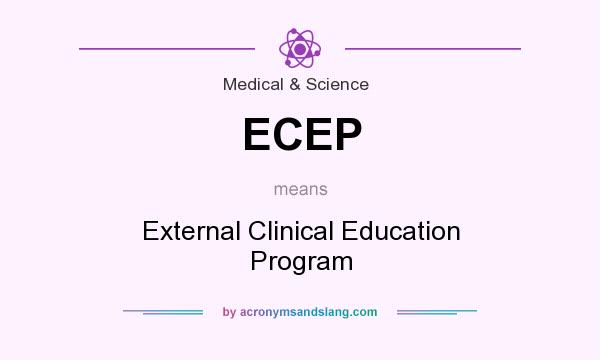 What does ECEP mean? It stands for External Clinical Education Program