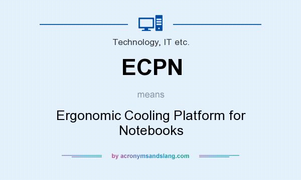 What does ECPN mean? It stands for Ergonomic Cooling Platform for Notebooks