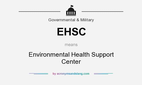 What does EHSC mean? It stands for Environmental Health Support Center
