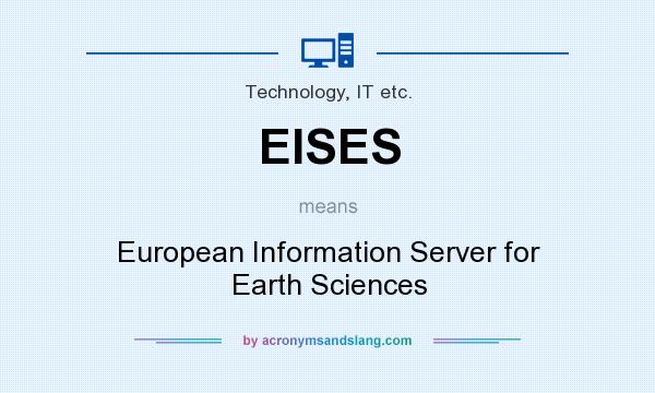 What does EISES mean? It stands for European Information Server for Earth Sciences