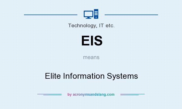 What does EIS mean? It stands for Elite Information Systems