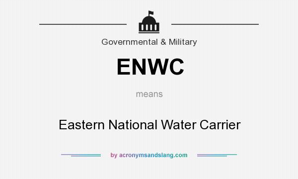 What does ENWC mean? It stands for Eastern National Water Carrier