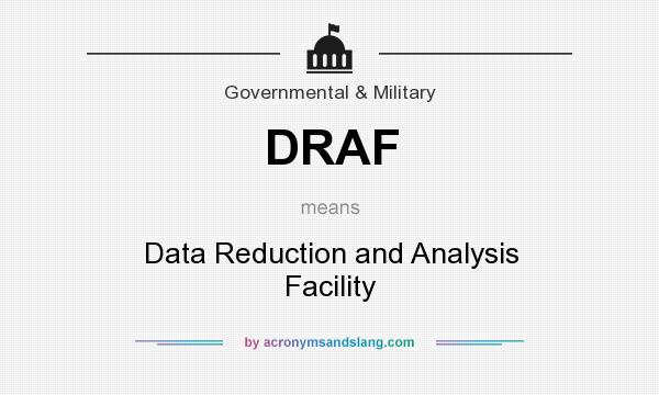 What does DRAF mean? It stands for Data Reduction and Analysis Facility