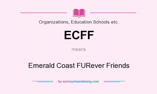 What does ECFF mean? It stands for Emerald Coast FURever Friends