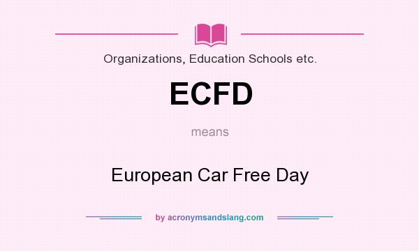 What does ECFD mean? It stands for European Car Free Day