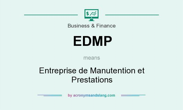 What does EDMP mean? It stands for Entreprise de Manutention et Prestations