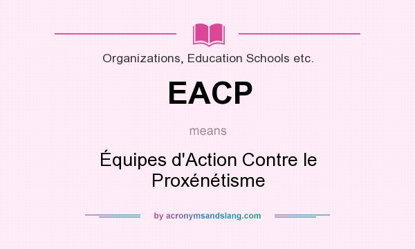 What does EACP mean? It stands for Équipes d`Action Contre le Proxénétisme