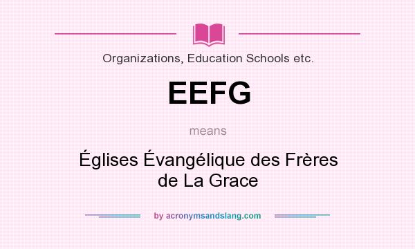 What does EEFG mean? It stands for Églises Évangélique des Frères de La Grace