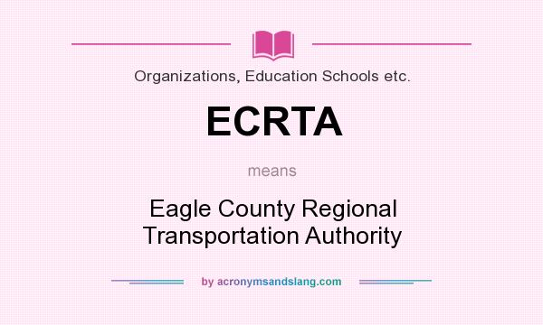 What does ECRTA mean? It stands for Eagle County Regional Transportation Authority