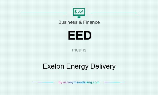 What does EED mean? It stands for Exelon Energy Delivery