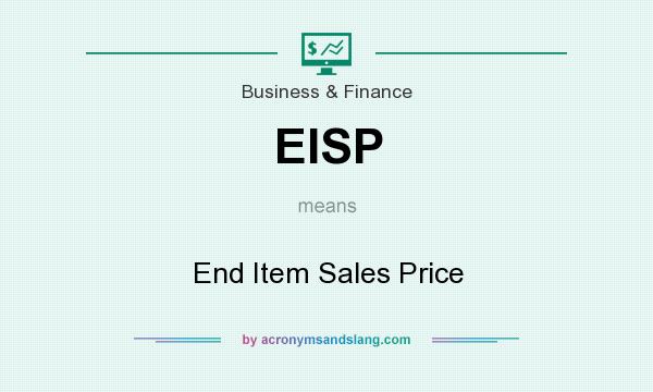 What does EISP mean? It stands for End Item Sales Price