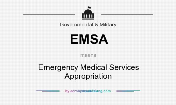 What does EMSA mean? It stands for Emergency Medical Services Appropriation