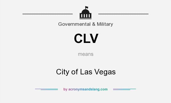 What does CLV mean? It stands for City of Las Vegas