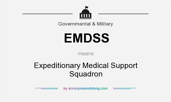 What does EMDSS mean? It stands for Expeditionary Medical Support Squadron