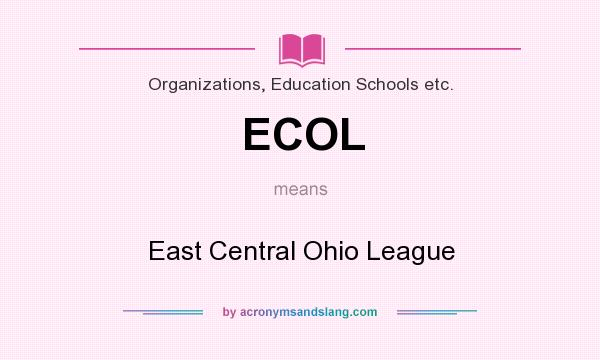 What does ECOL mean? It stands for East Central Ohio League