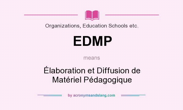 What does EDMP mean? It stands for Élaboration et Diffusion de Matériel Pédagogique