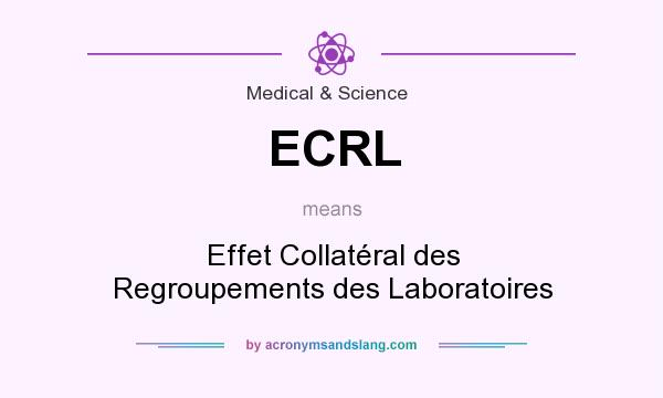 What does ECRL mean? It stands for Effet Collatéral des Regroupements des Laboratoires