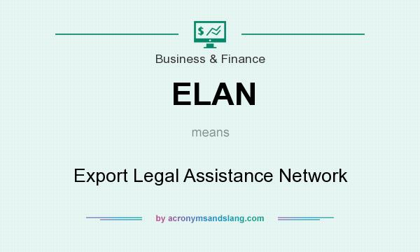 What does ELAN mean? It stands for Export Legal Assistance Network