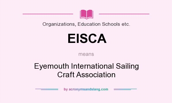 What does EISCA mean? It stands for Eyemouth International Sailing Craft Association