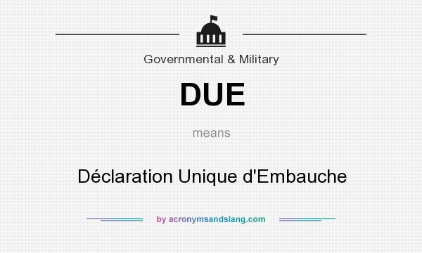 What does DUE mean? It stands for Déclaration Unique d`Embauche