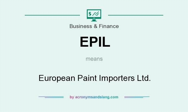 What does EPIL mean? It stands for European Paint Importers Ltd.