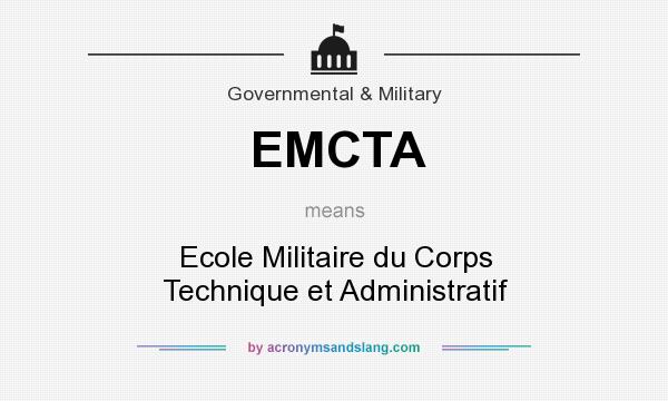What does EMCTA mean? It stands for Ecole Militaire du Corps Technique et Administratif