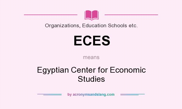 What does ECES mean? It stands for Egyptian Center for Economic Studies