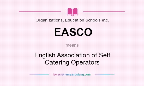 What does EASCO mean? It stands for English Association of Self Catering Operators