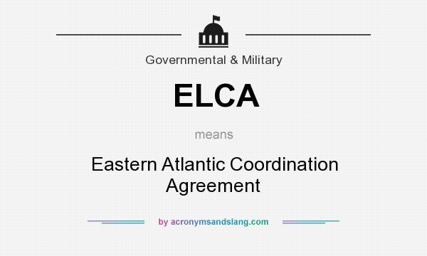 What does ELCA mean? It stands for Eastern Atlantic Coordination Agreement