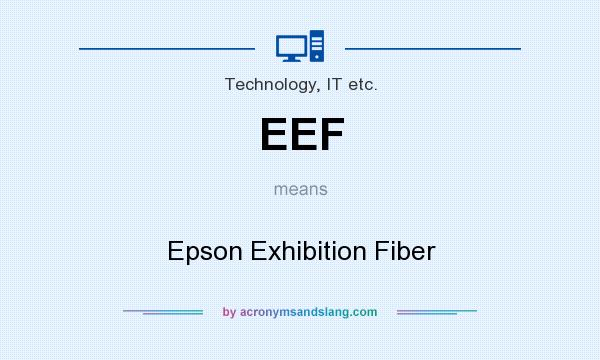 What does EEF mean? It stands for Epson Exhibition Fiber