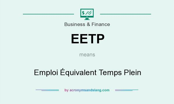 What does EETP mean? It stands for Emploi Équivalent Temps Plein