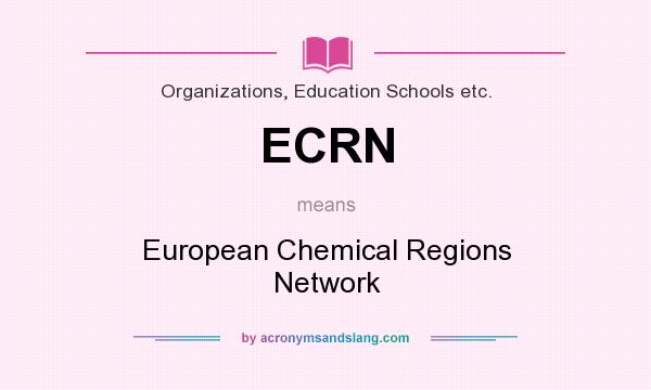What does ECRN mean? It stands for European Chemical Regions Network