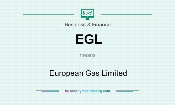 What does EGL mean? It stands for European Gas Limited