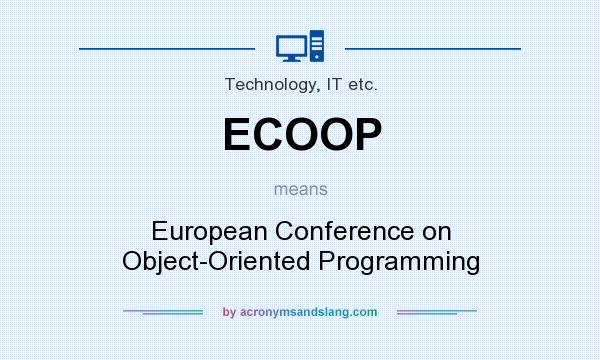 What does ECOOP mean? It stands for European Conference on Object-Oriented Programming