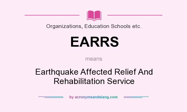 What does EARRS mean? It stands for Earthquake Affected Relief And Rehabilitation Service