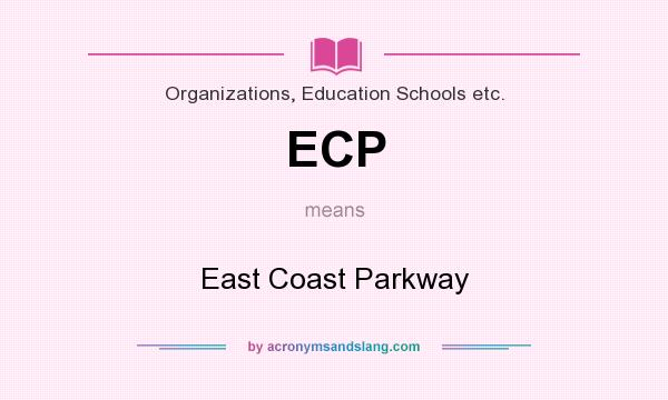 What does ECP mean? It stands for East Coast Parkway